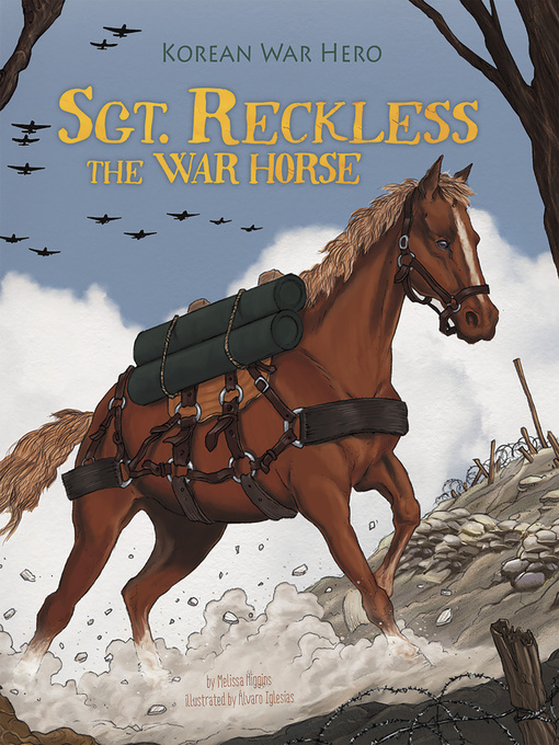 Title details for Sgt. Reckless the War Horse by Melissa Higgins - Available